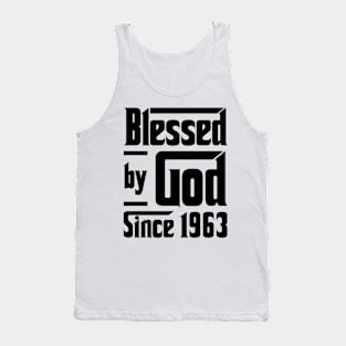 Blessed By God Since 1963 60th Birthday Tank Top